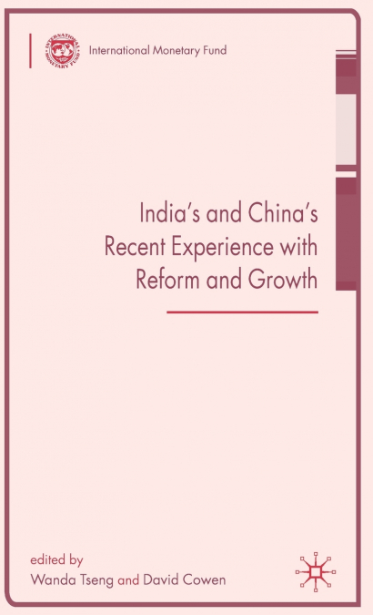 India’s and China’s Recent Experience with Reform and Growth