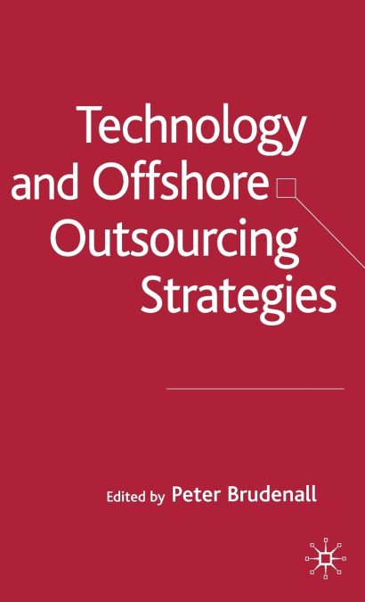 Technology and Offshore Outsourcing Strategies