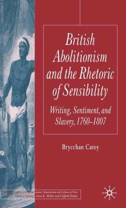 British Abolitionism and the Rhetoric of Sensibility