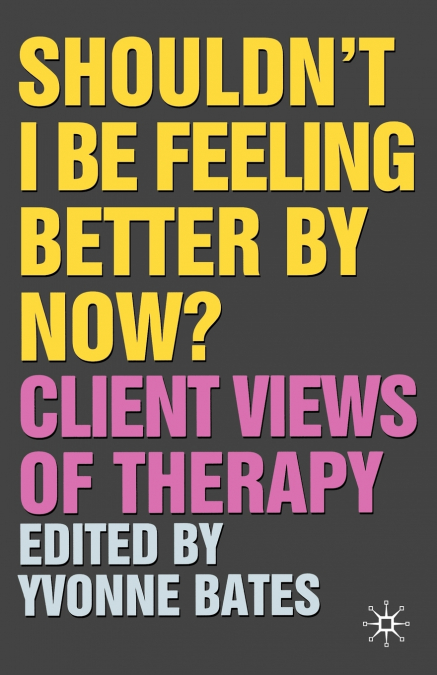 Shouldn’t I Be Feeling Better by Now?