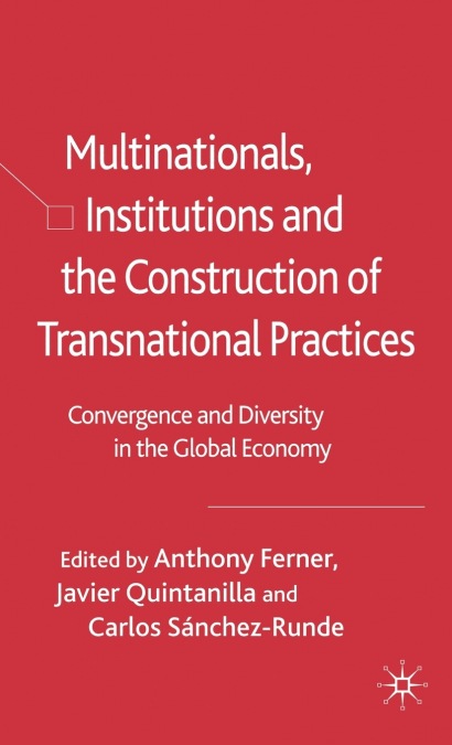 Multinationals, Institutions and the Construction of Transnational Practices
