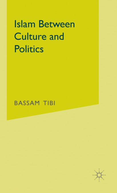 Islam Between Culture and Politics