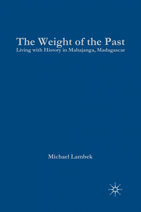 The Weight of the Past