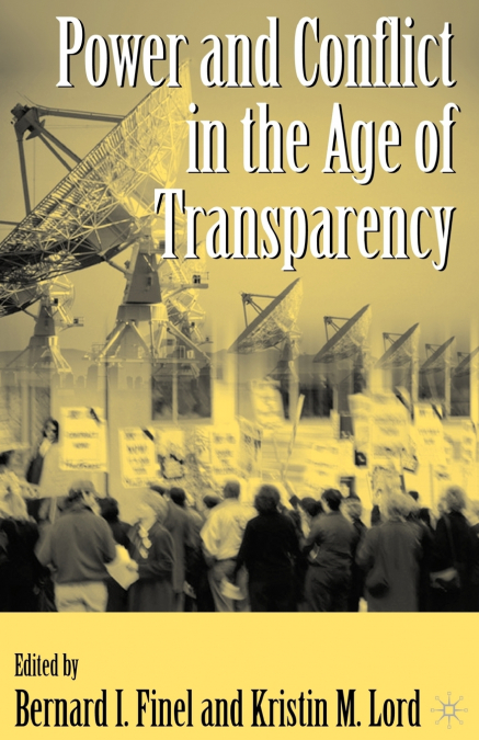Power and Conflict in the Age of Transparency