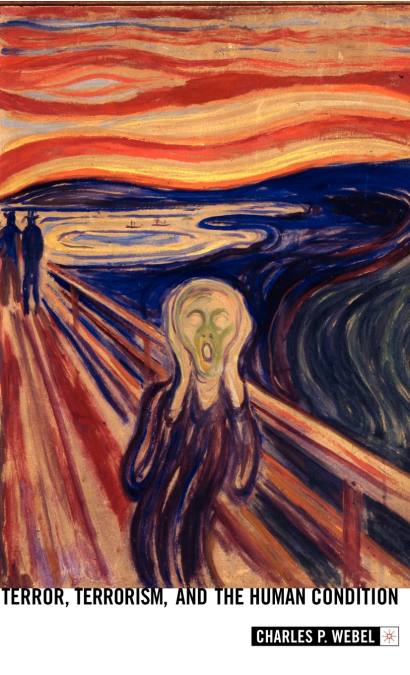 Terror, Terrorism, and the Human Condition