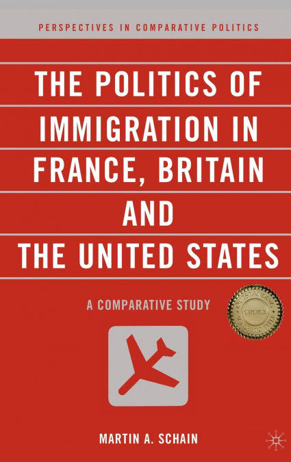The Politics of Immigration in France, Britain, and the United States