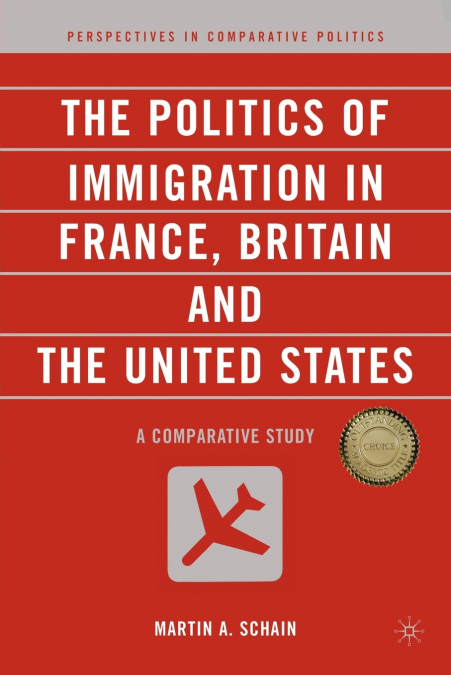 The Politics of Immigration in France, Britain, and the United States