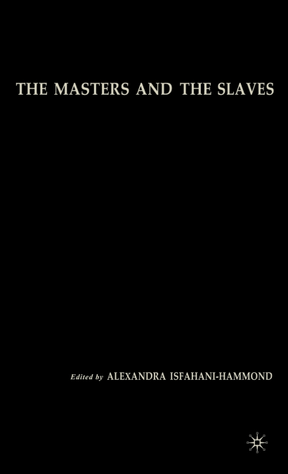 The Masters and the Slaves