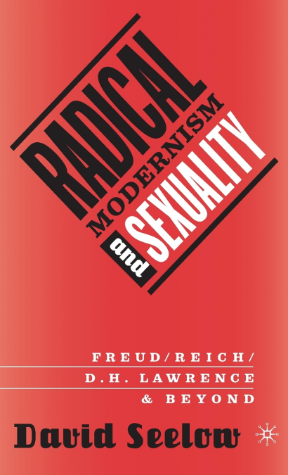 Radical Modernism and Sexuality