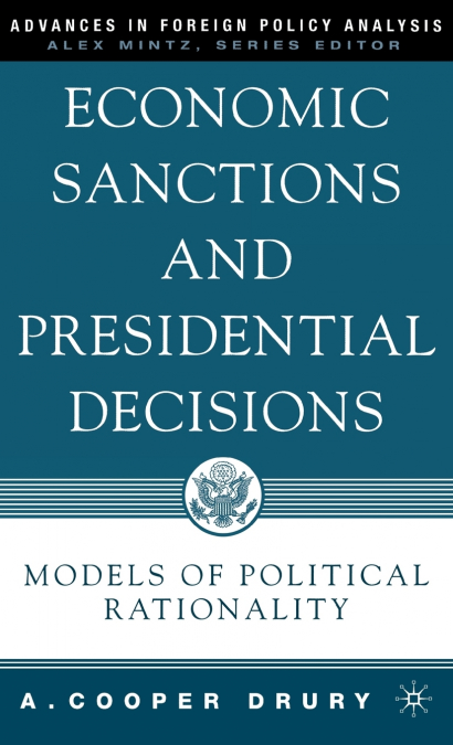 Economic Sanctions and Presidential Decisions