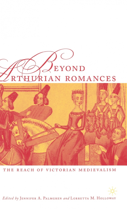 Beyond Arthurian Romances