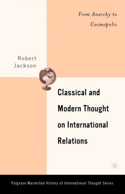 Classical and Modern Thought on International Relations