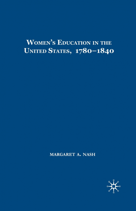 Women’s Education in the United States, 1780-1840