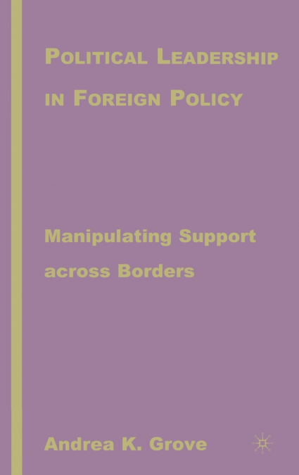 Political Leadership in Foreign Policy
