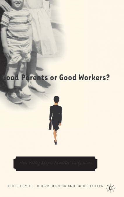 Good Parents or Good Workers?