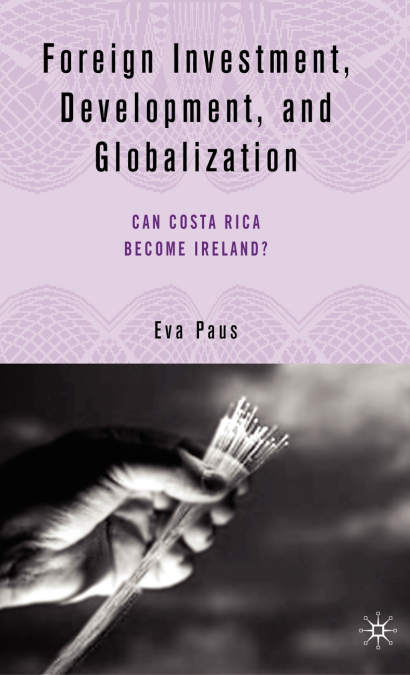 Foreign Investment, Development, and Globalization