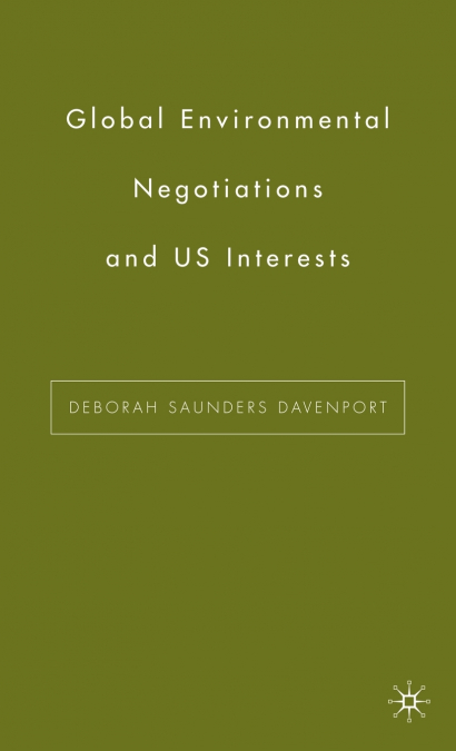 Global Environmental Negotiations and US Interests
