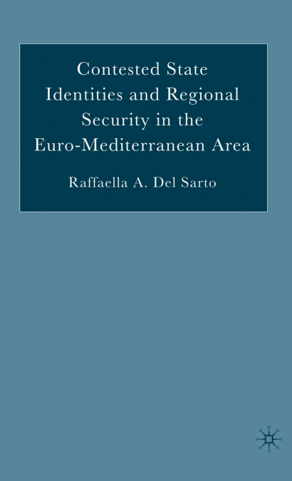 Contested State Identities and Regional Security in the Euro-Mediterranean Area