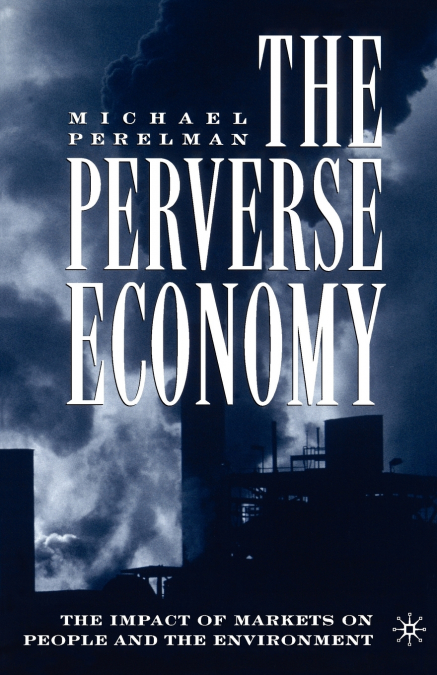 The Perverse Economy