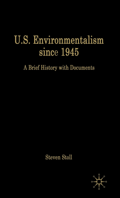 U.S. Environmentalism Since 1945