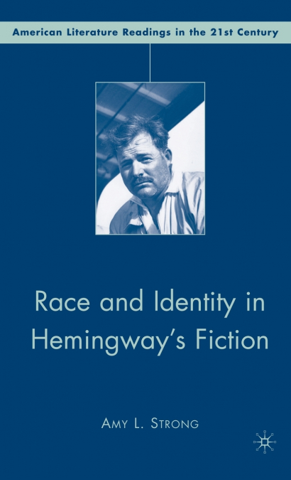 Race and Identity in Hemingway’s Fiction