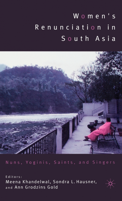 Women’s Renunciation in South Asia