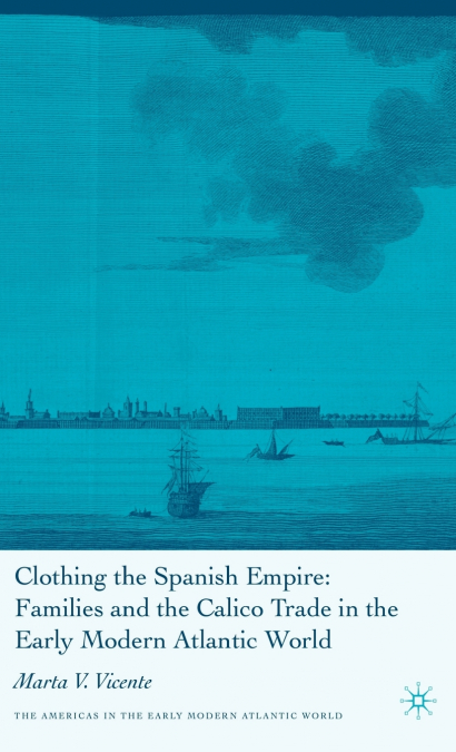Clothing the Spanish Empire