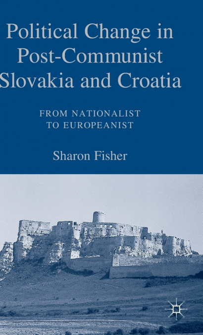 Political Change in Post-Communist Slovakia and Croatia