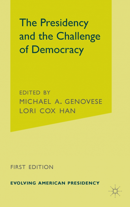 The Presidency and the Challenge of Democracy