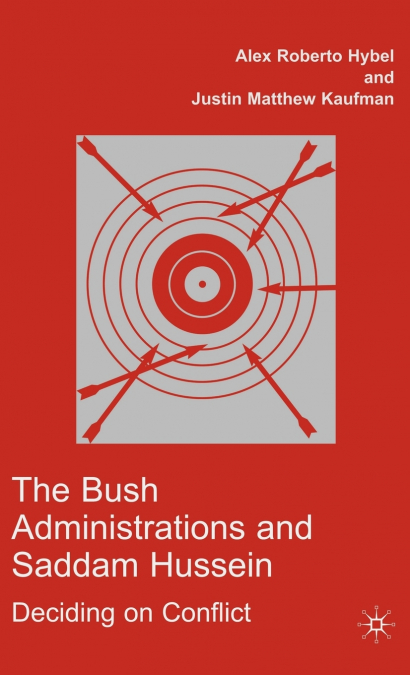 The Bush Administrations and Saddam Hussein