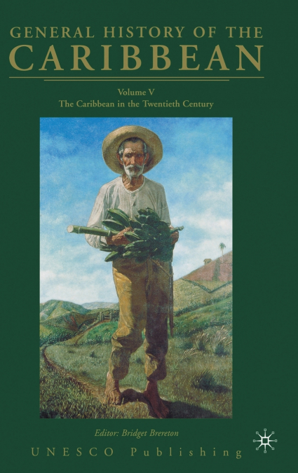General History of the Caribbean UNESCO Volume 5