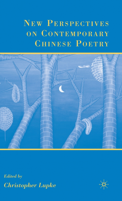 New Perspectives on Contemporary Chinese Poetry