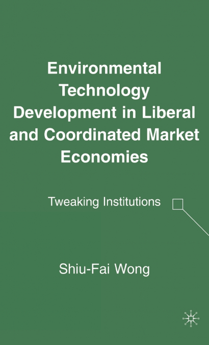 Environmental Technology Development in Liberal and Coordinated Market Economies