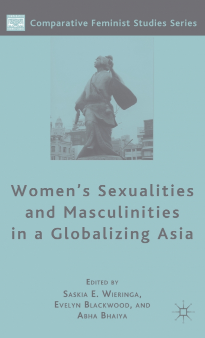 Women’s Sexualities and Masculinities in a Globalizing Asia