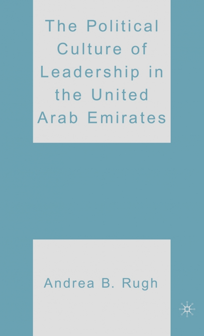 The Political Culture of Leadership in the United Arab Emirates