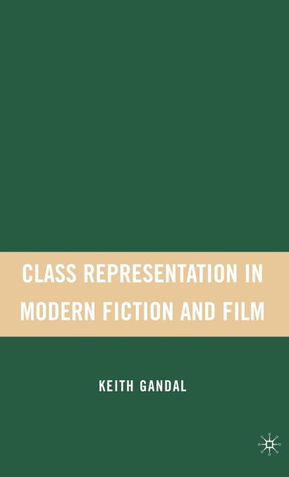 Class Representation in Modern Fiction and Film