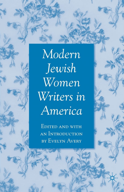 Modern Jewish Women Writers in America
