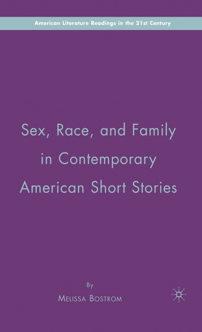 Sex, Race, and Family in Contemporary American Short Stories