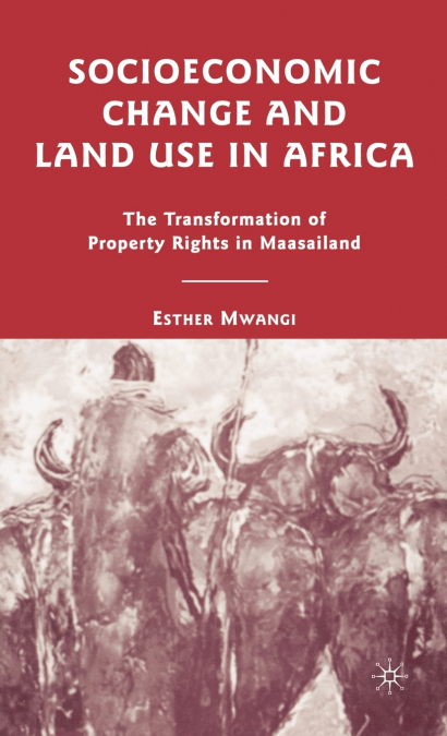 Socioeconomic Change and Land Use in Africa
