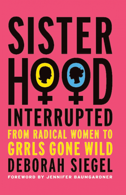 Sisterhood, Interrupted