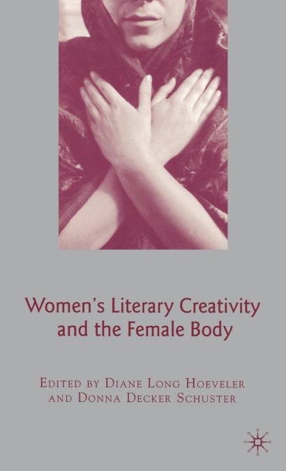 Women’s Literary Creativity and the Female Body