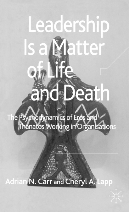 Leadership as a Matter of Life and Death