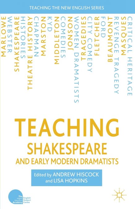 Teaching Shakespeare and Early Modern Dramatists
