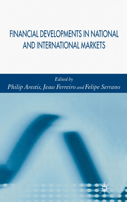 Financial Developments in National and International Markets