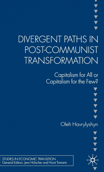 Divergent Paths in Post-Communist Transformation
