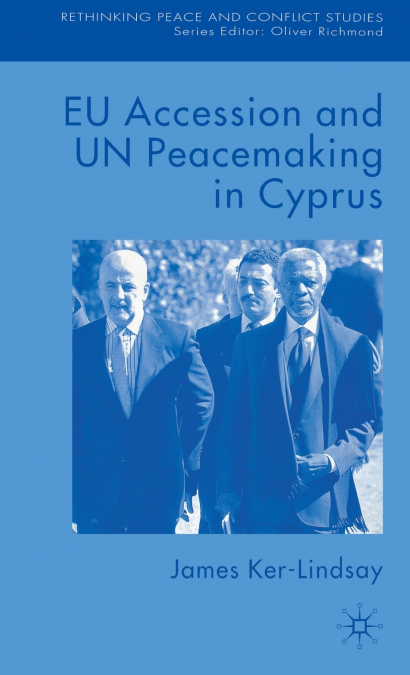 EU Accession and UN Peacemaking in Cyprus
