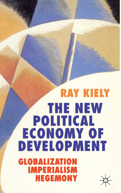 The New Political Economy of Development