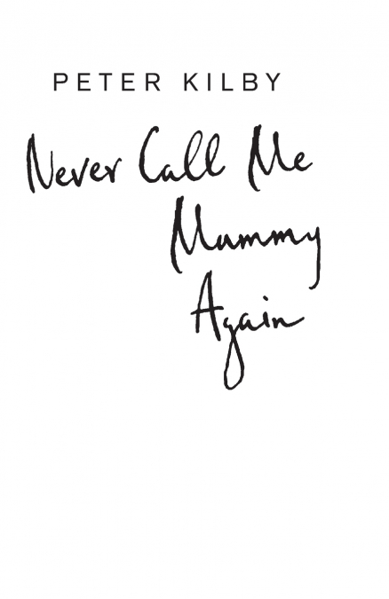 Never Call Me Mummy Again