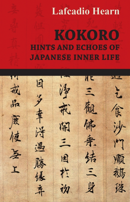 Kokoro - Hints and Echoes of Japanese Inner Life