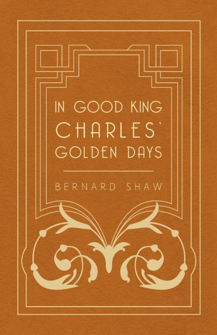In Good King Charles’ Golden Days
